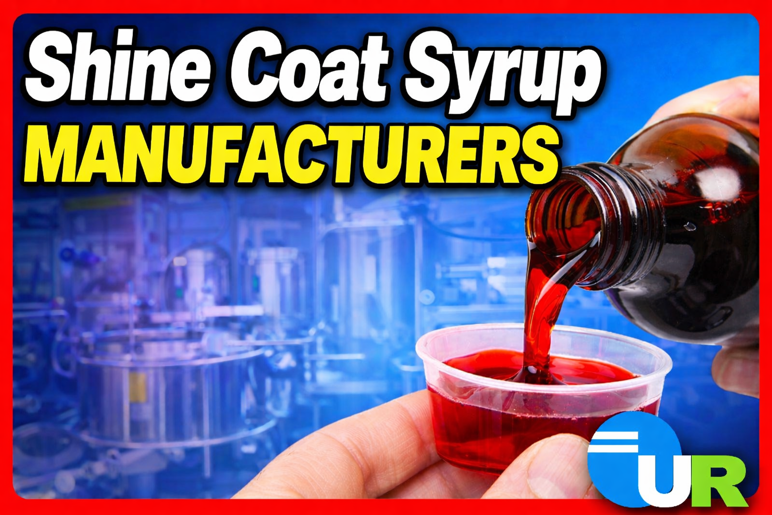 Shine Coat Syrup Manufacturers- Uniray Lifesciences